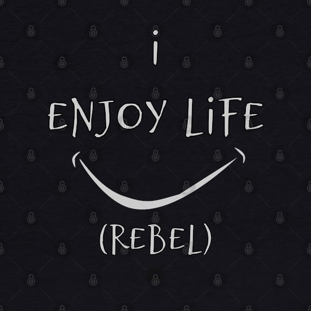 I enjoy life by Cavaleyn Designs